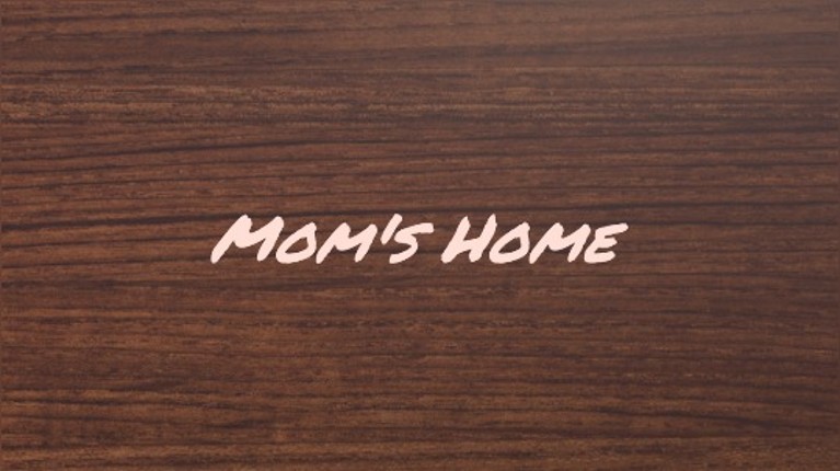 Mom's Home Image