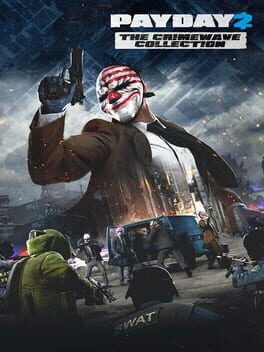 Games like Payday 2: The Crimewave Collection
