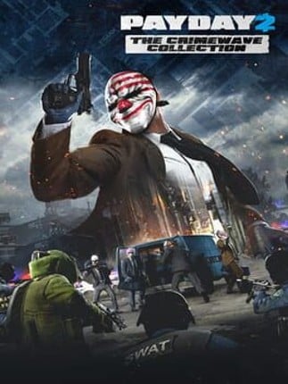 Payday 2: The Crimewave Collection Game Cover