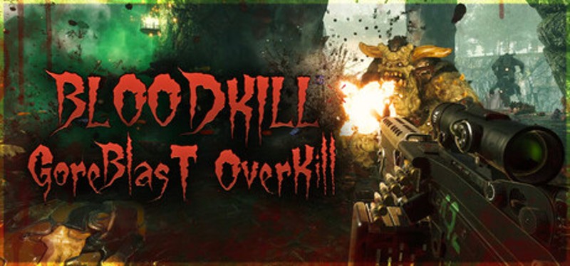 BLOODKILL: Goreblast Overkill Image