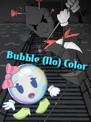 BUBBLE (NO) COLOR Image