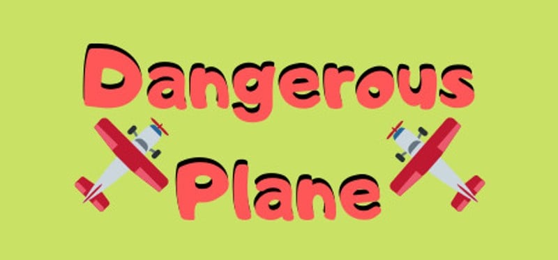 Dangerous Plane Image