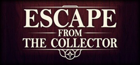 Games like Escape from the Collector
