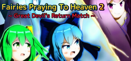 Games like Fairies Praying To Heaven 2 �� Great Devil's Return Match ��