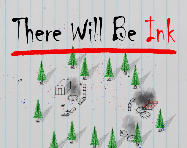 Games like There Will Be Ink