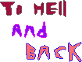 To Hell And Back! Image