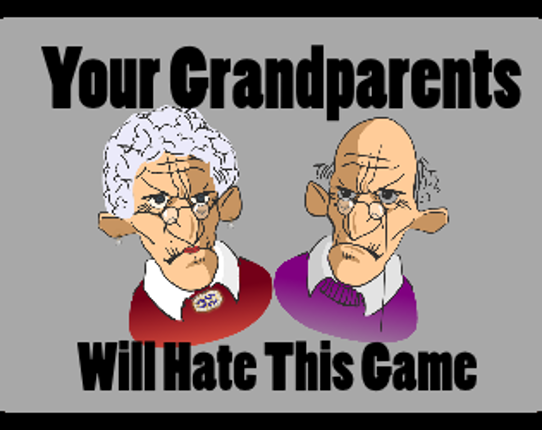 Your Grandparents Will Hate This Game Image