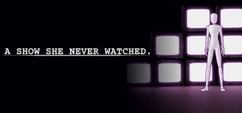 A show she never watched. Image