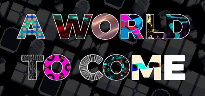 A World To Come Image
