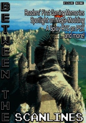 Between the Scanlines - Issue Nine Image