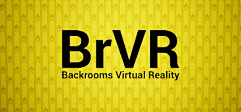 BrVR Backrooms Virtual Reality Game Cover