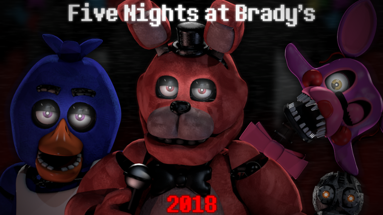 Five Nights at Brady's - 2018 Image