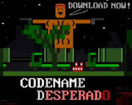 CODENAME DESPERADO Image