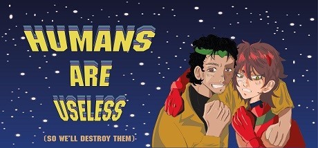 Games like Humans Are Useless