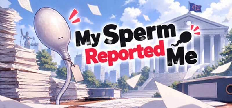 my sperm reported me Image