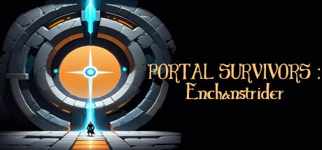 Games like PORTAL SURVIVORS : Enchanstrider