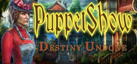 Games like PuppetShow™: Destiny Undone Collector's Edition