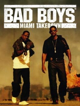 Games like Bad Boys: Miami Takedown