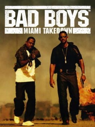 Bad Boys: Miami Takedown Game Cover