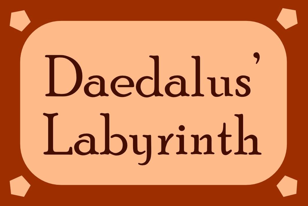 Games like Daedalus' Labyrinth