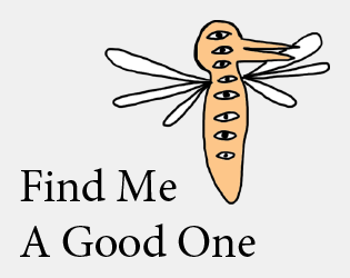 Games like Find Me A Good One