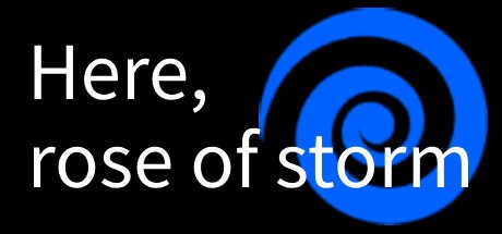 Games like Here Rose of Storm
