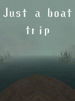 Games like Just a boat trip