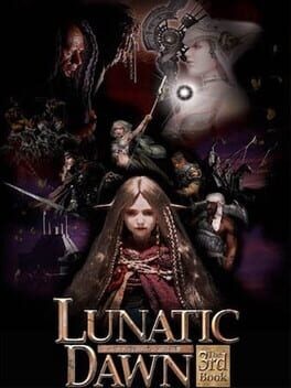 Games like Lunatic Dawn: The Third Book