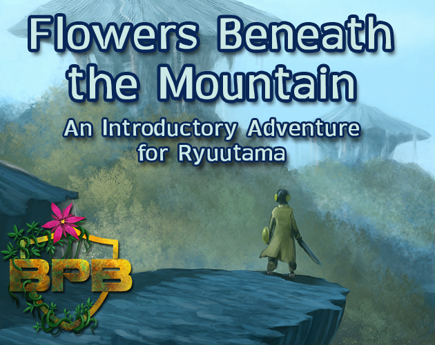 Games like Ryuutama: Flowers Beneath the Mountain