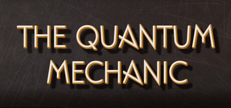 Games like The Quantum Mechanic