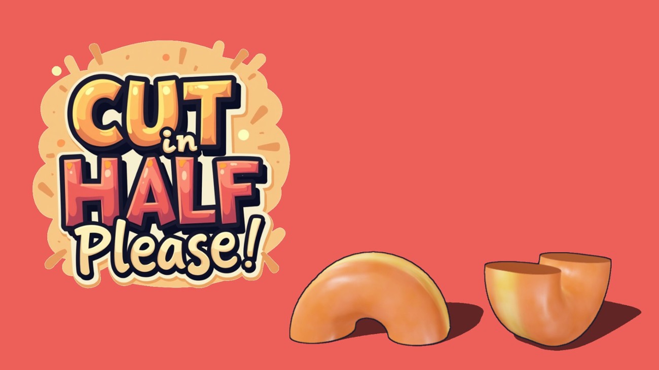 Games like Cut in Half, Please!
