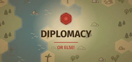 Games like Diplomacy, or Else!