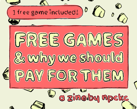 FREE GAMES & why we should PAY FOR THEM Game Cover