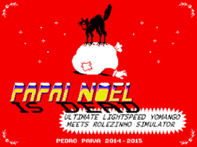 Papai Noel is Dead Image