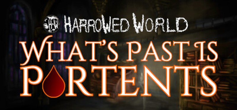 Harrowed World: What's Past Is Portents - Gothic Vampire Visual Novel Image