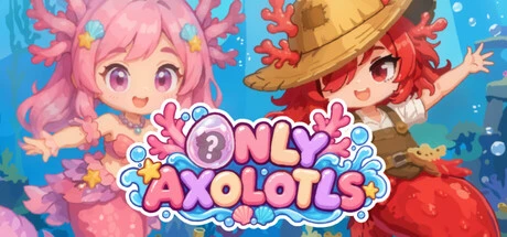 Games like Only Axolotls