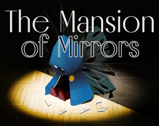 The Mansion of Mirrors Image