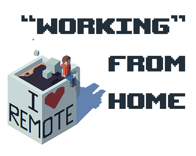Games like "Working" from home