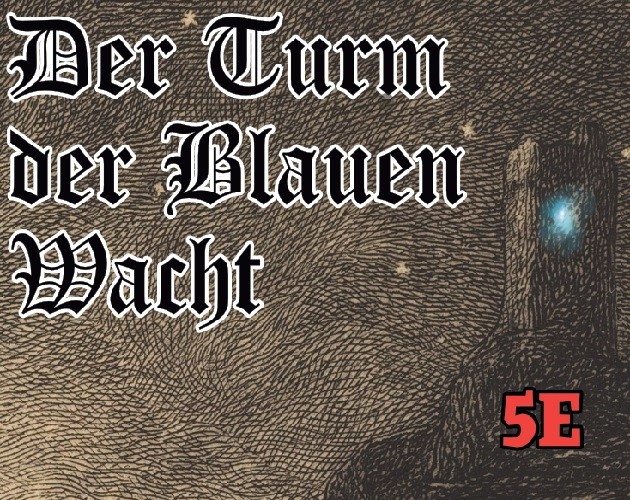Games like DnD 5e Abenteuer - Der Turm der blauen Wacht