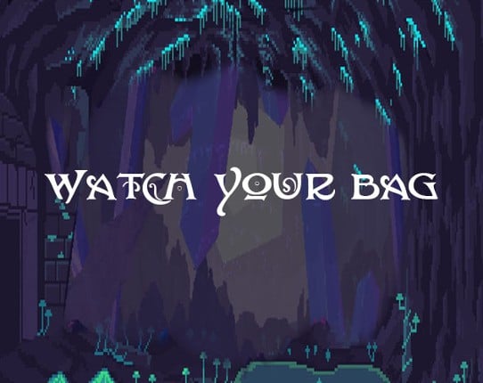 Watch Your Bag Image