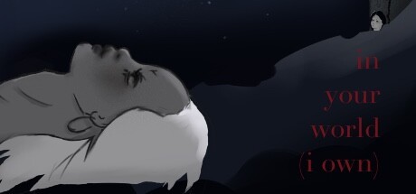 Games like In Your World (I Own)