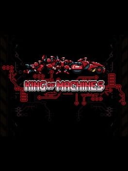Games like KING OF MACHINES