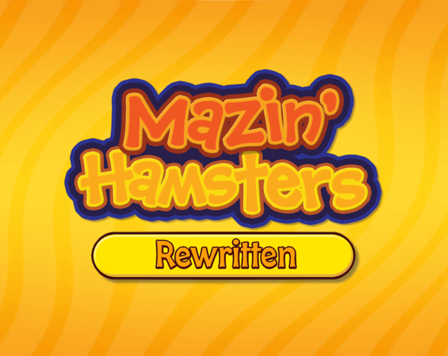Games like Mazin' Hamsters Rewritten