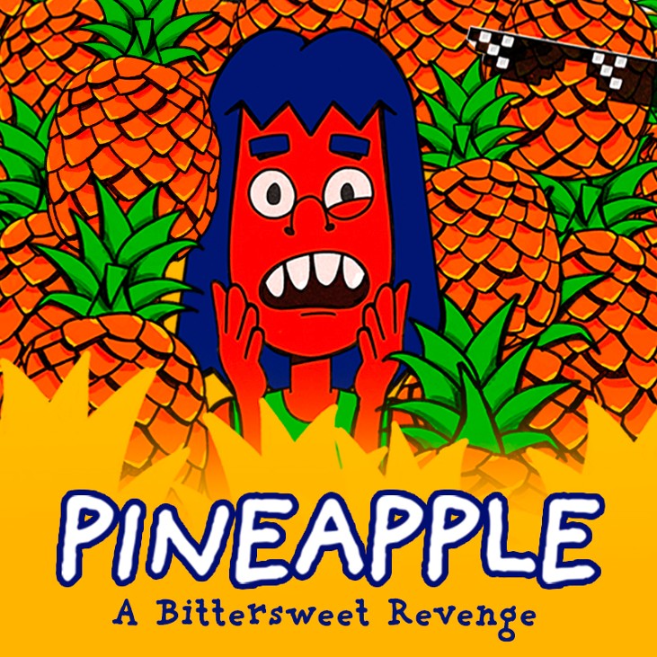 Games like PINEAPPLE: A Bittersweet Revenge