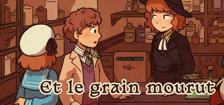 Games like Et le grain mourut
