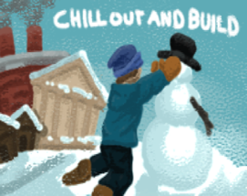 Chill Out and Build Image