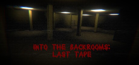 Games like Into the Backrooms: Last Tape