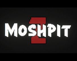 MoshpitZ Image