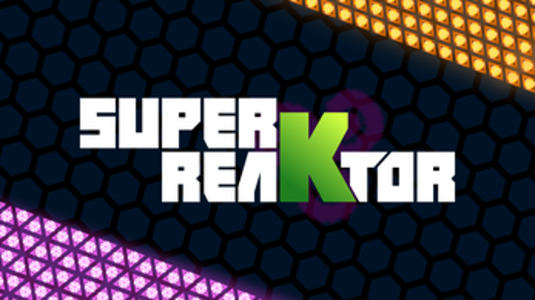 Super reaKtor screenshot