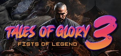 Games like Tales Of Glory 3 : Fists of Legend